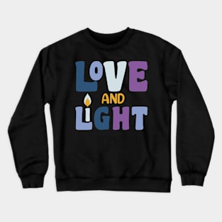 LOVE AND LIGHT Crewneck Sweatshirt